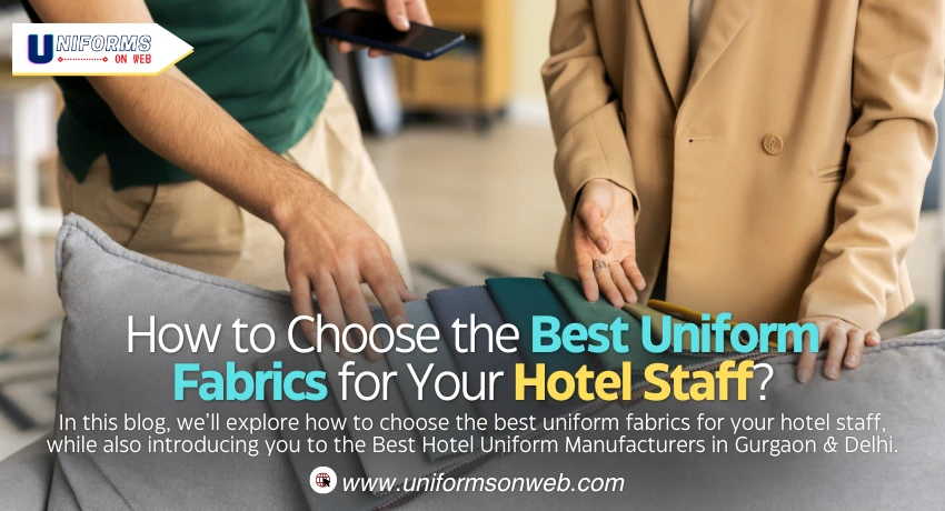 How to Choose the Best Uniform Fabrics for Your Hotel Staff?