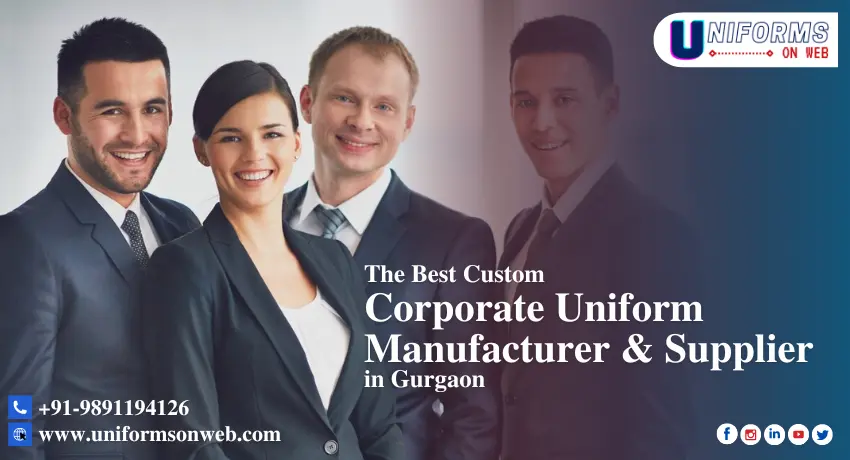 The Best Custom Corporate Uniform Manufacturer & Supplier in Gurgaon