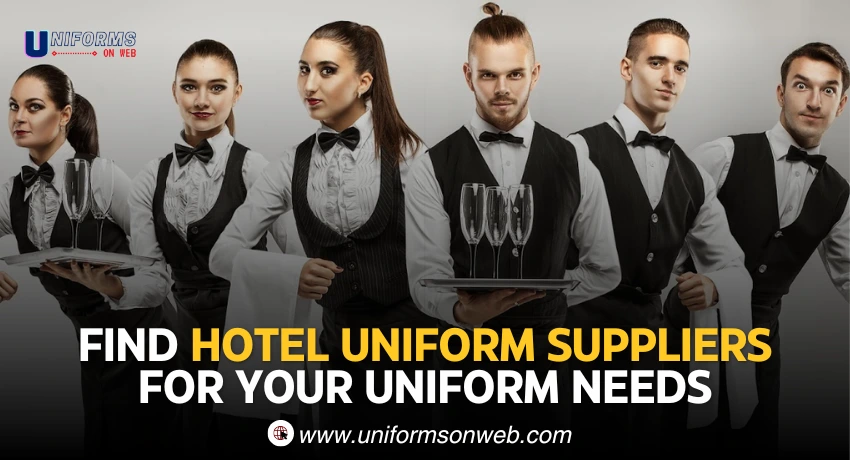 Find Hotel Uniform Suppliers For Your Uniform Needs
